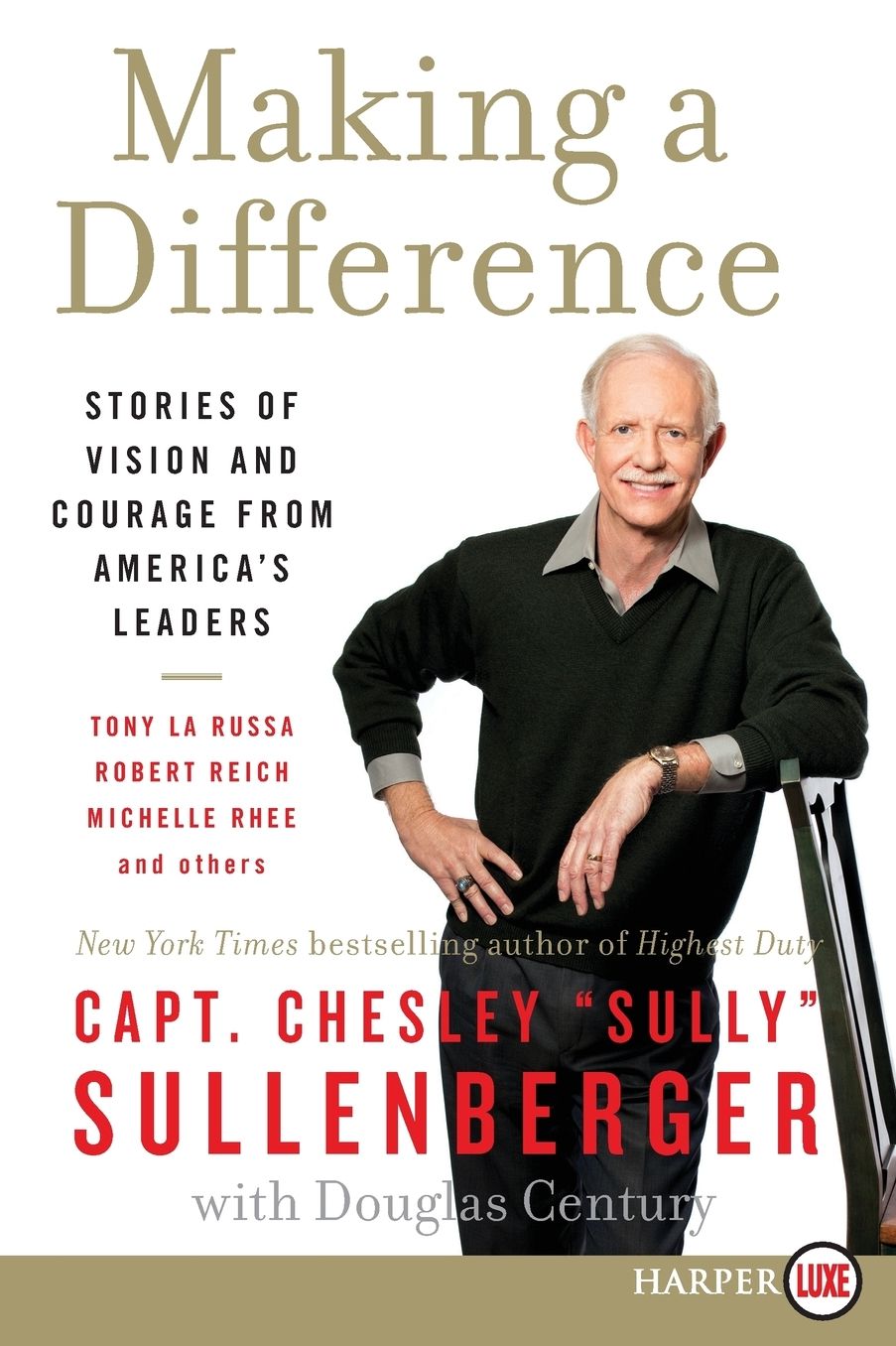Making a Difference: Stories of Vision and Courage from America's Leaders