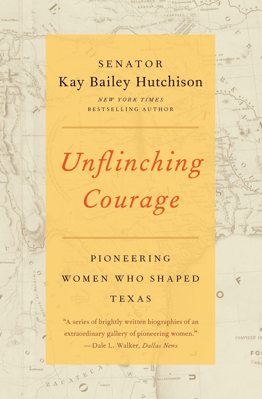 Unflinching Courage: Pioneering Women Who Shaped Texas