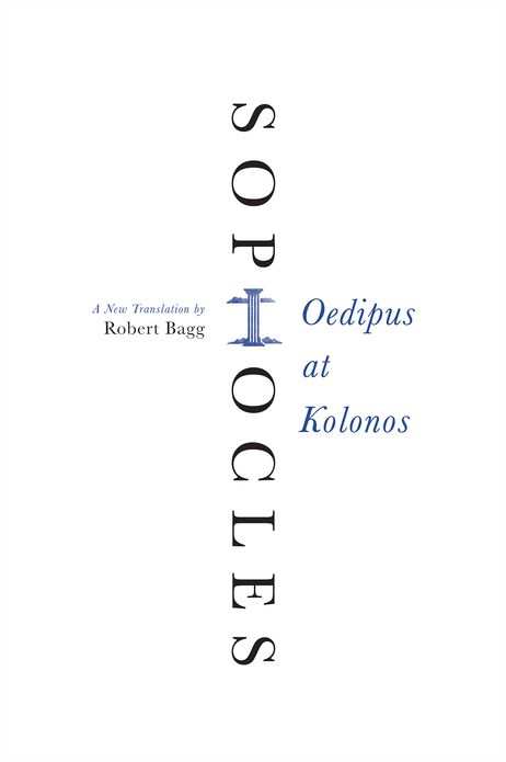 Oedipus at Kolonos: A New Translation