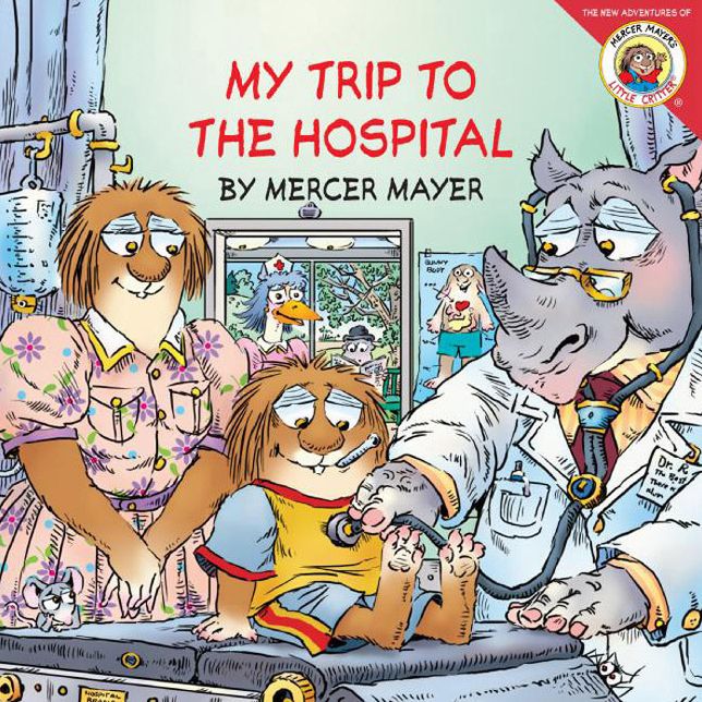 My Trip to the Hospital (Little Critter Series)