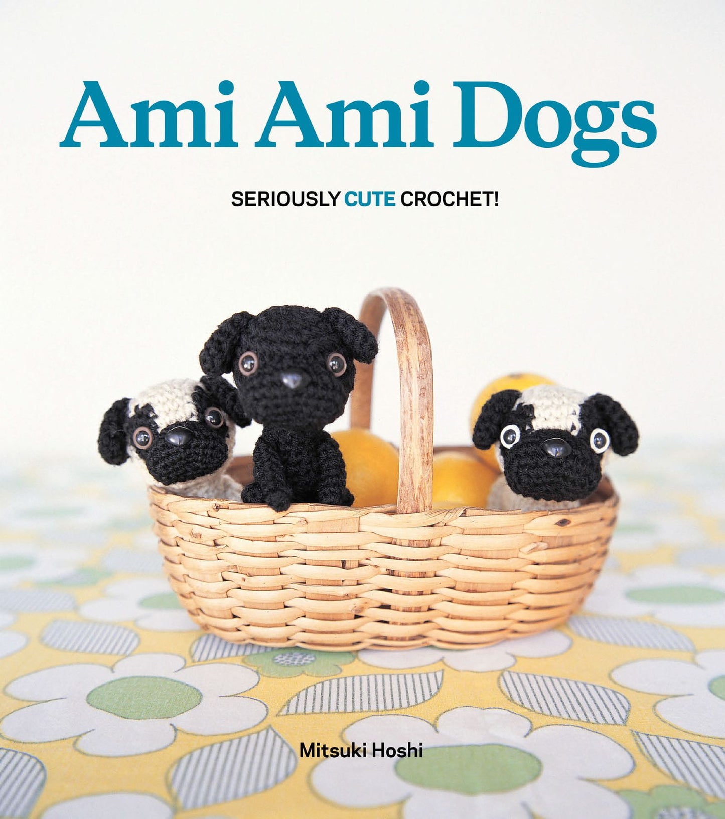 Ami Ami Dogs: Seriously Cute Crochet!