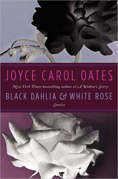 Black Dahlia & White Rose: Stories