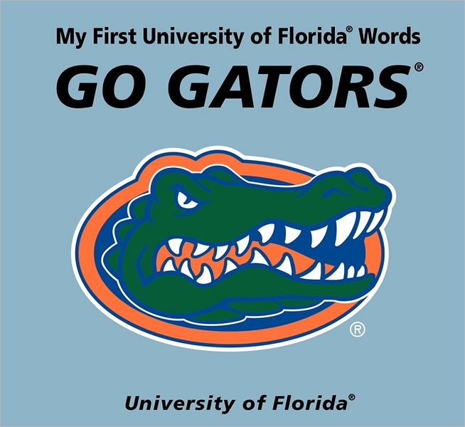 My First University of Florida Words Go Gators