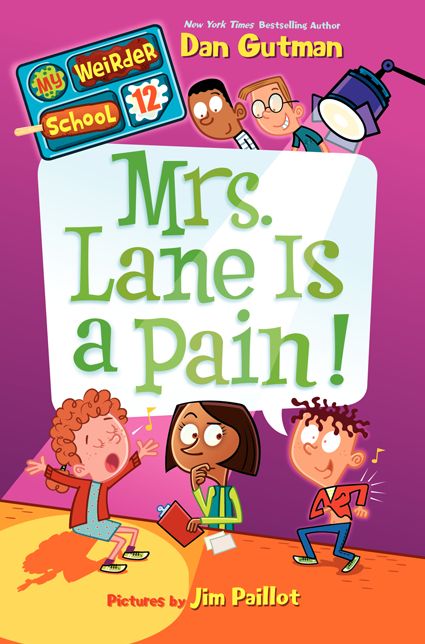 Mrs. Lane Is a Pain! (My Weirder School Series #12)