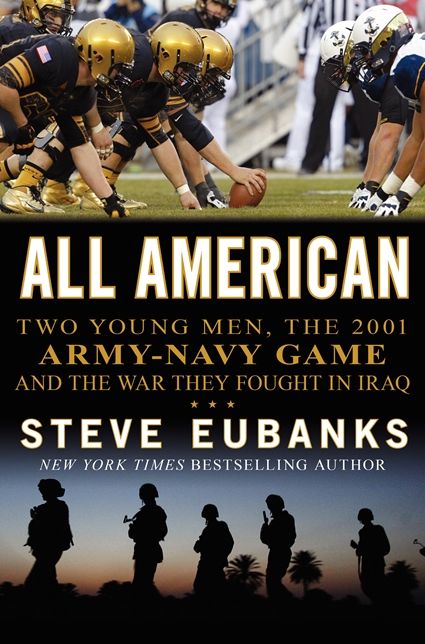 All American: Two Young Men, the 2001 Army-Navy Game and the War They Fought in Iraq