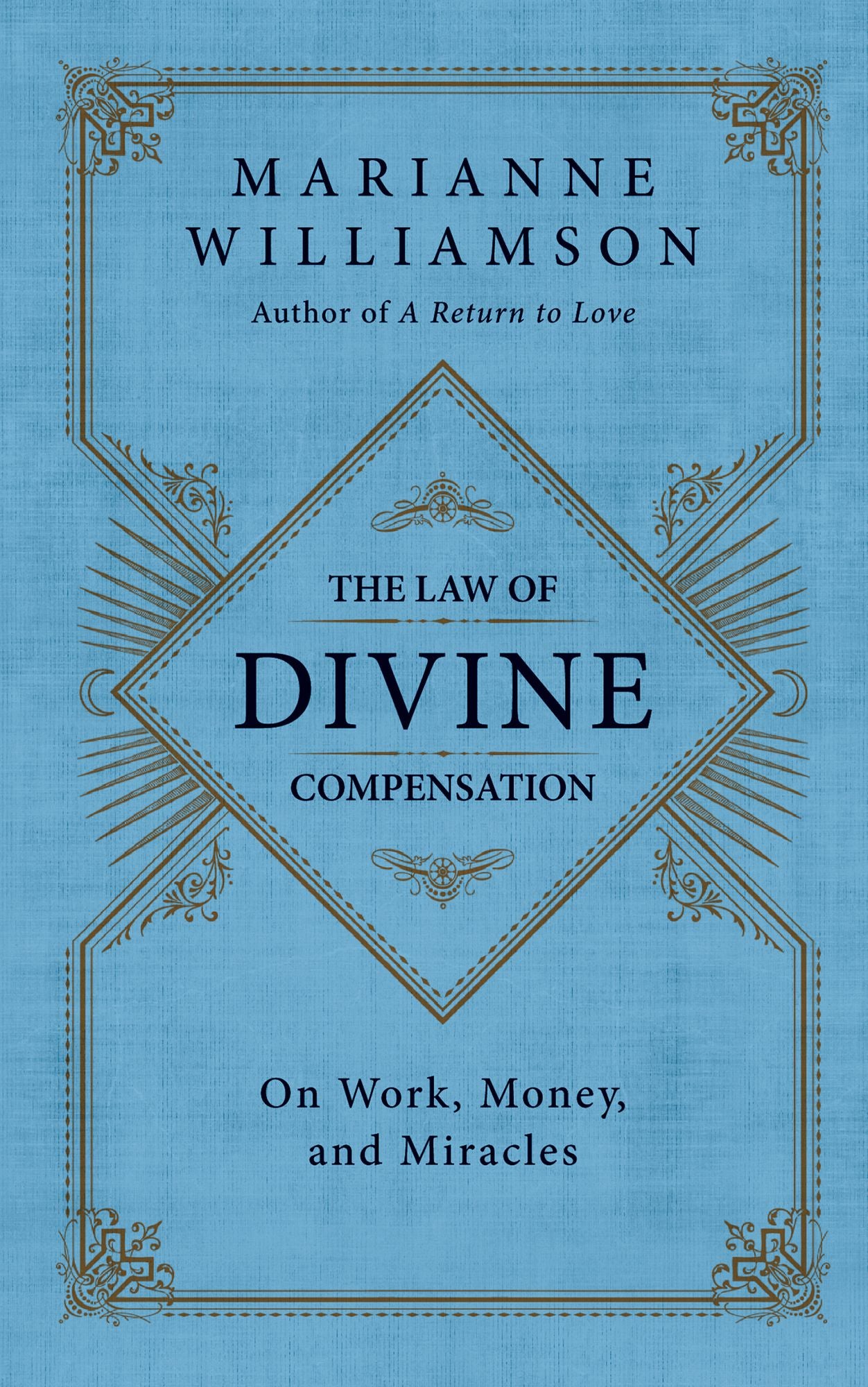 The Law of Divine Compensation: On Work, Money, and Miracles
