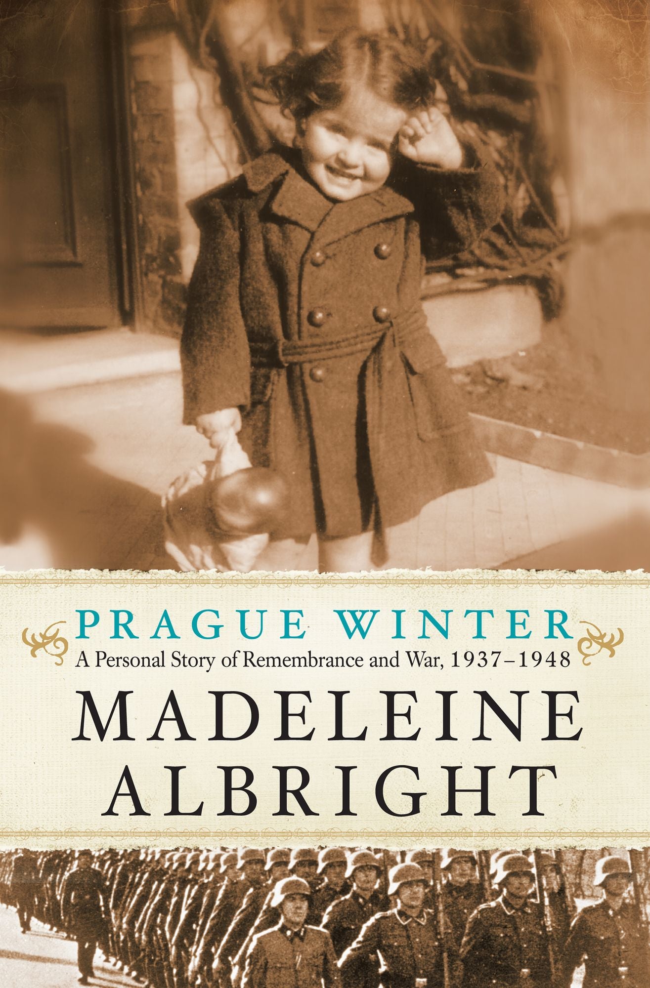 Prague Winter (Enhanced Edition): A Personal Story of Remembrance and War, 1937-1948