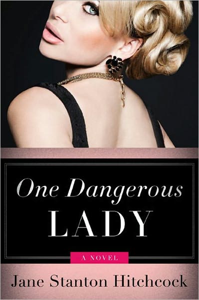 One Dangerous Lady: A Novel