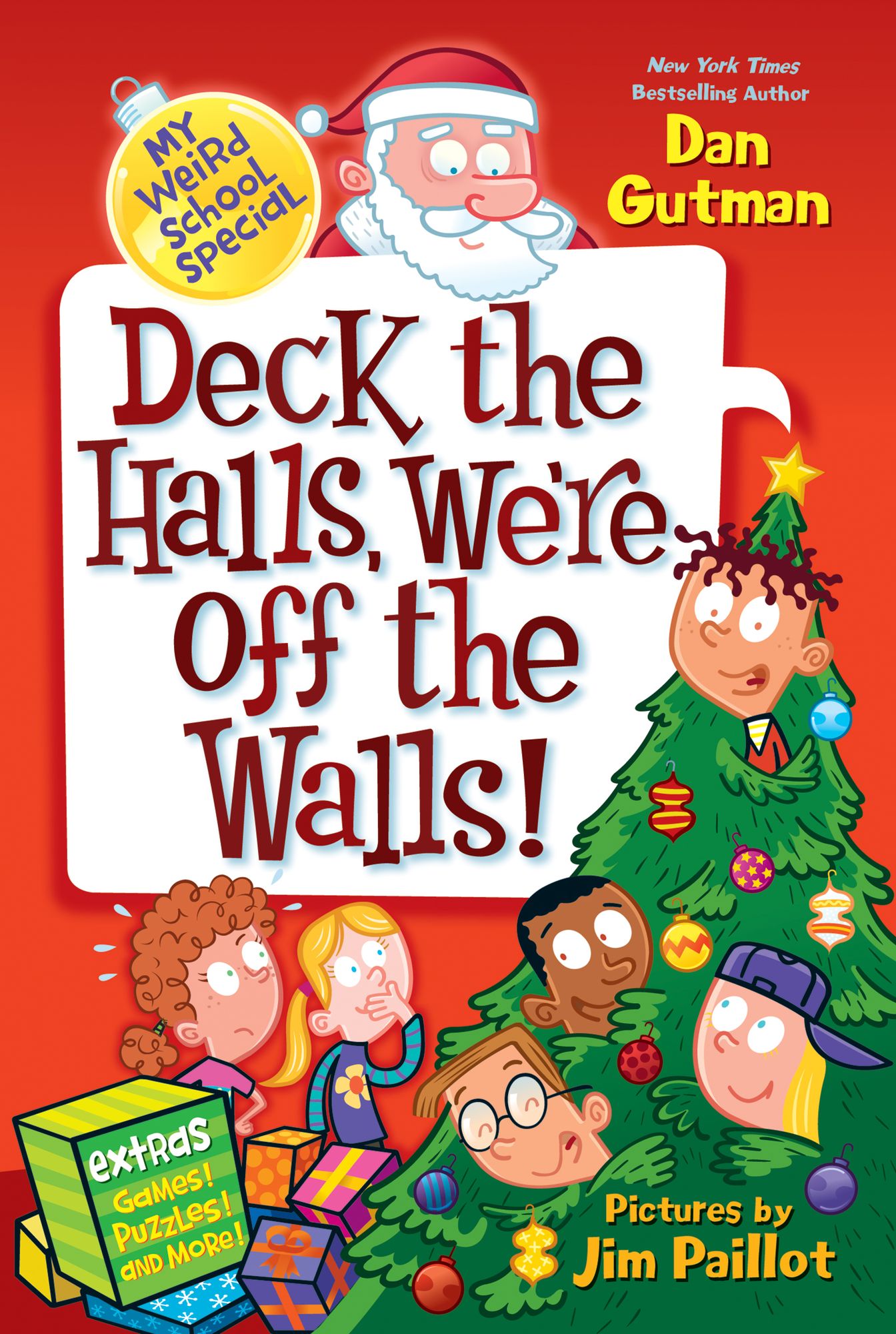 Deck the Halls, We're Off the Walls! (My Weird School Special Series)