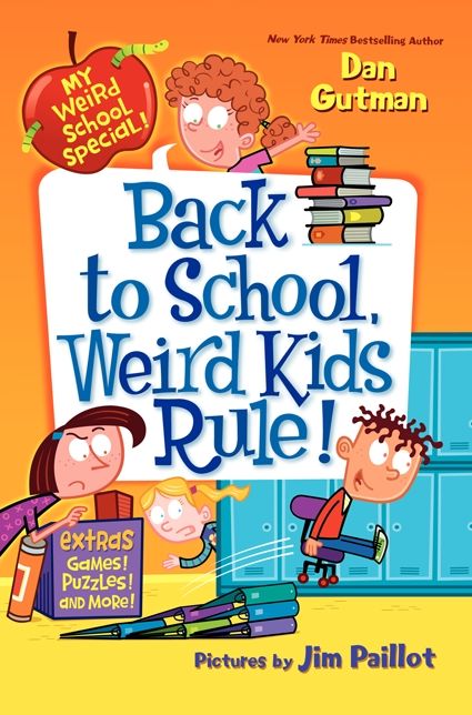 Back to School, Weird Kids Rule! (My Weird School Special Series)