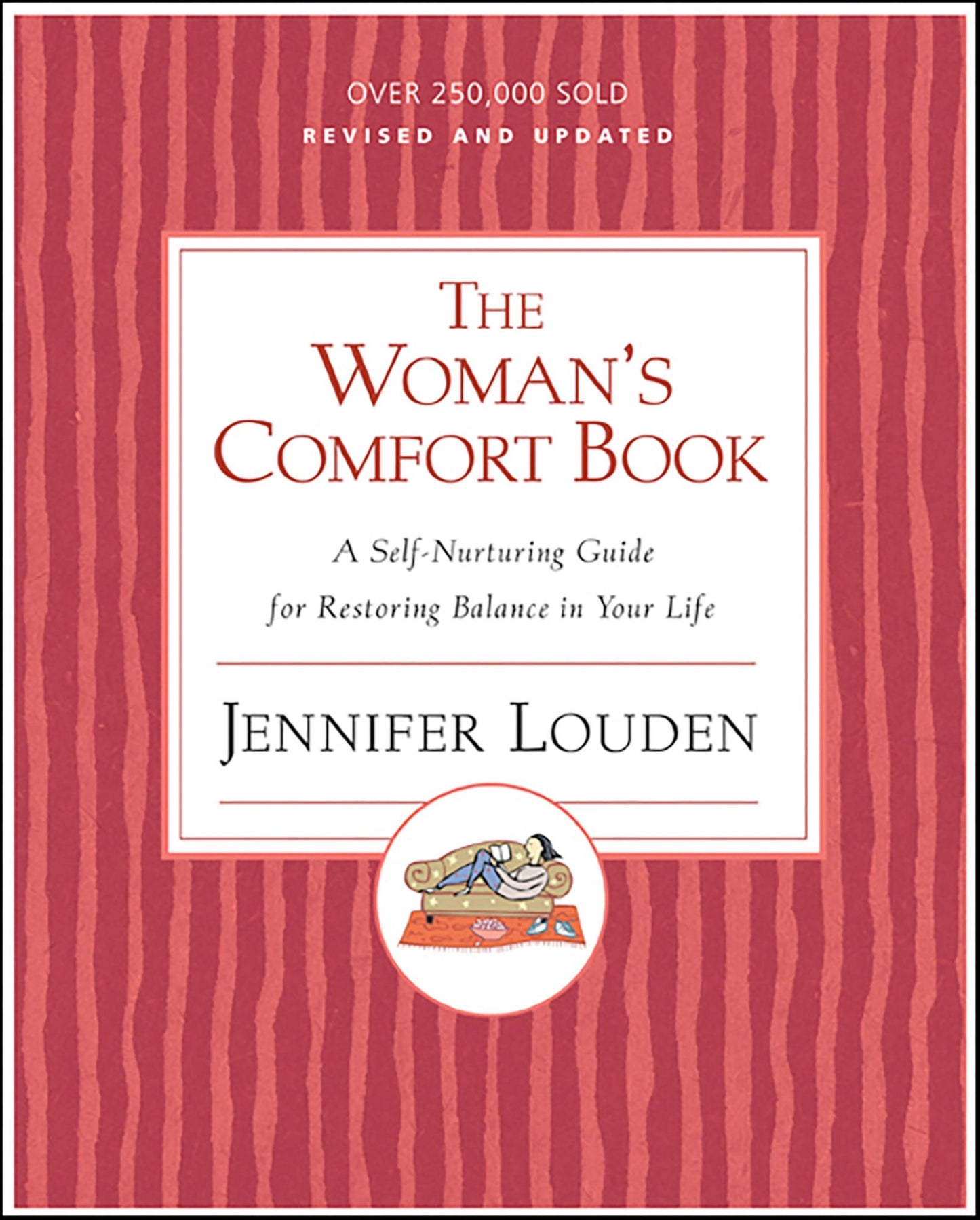 The Woman's Comfort Book: A Self-Nurturing Guide for Restoring Balance in Your Life