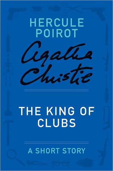 The King of Clubs (Novella) (Hercule Poirot Series)