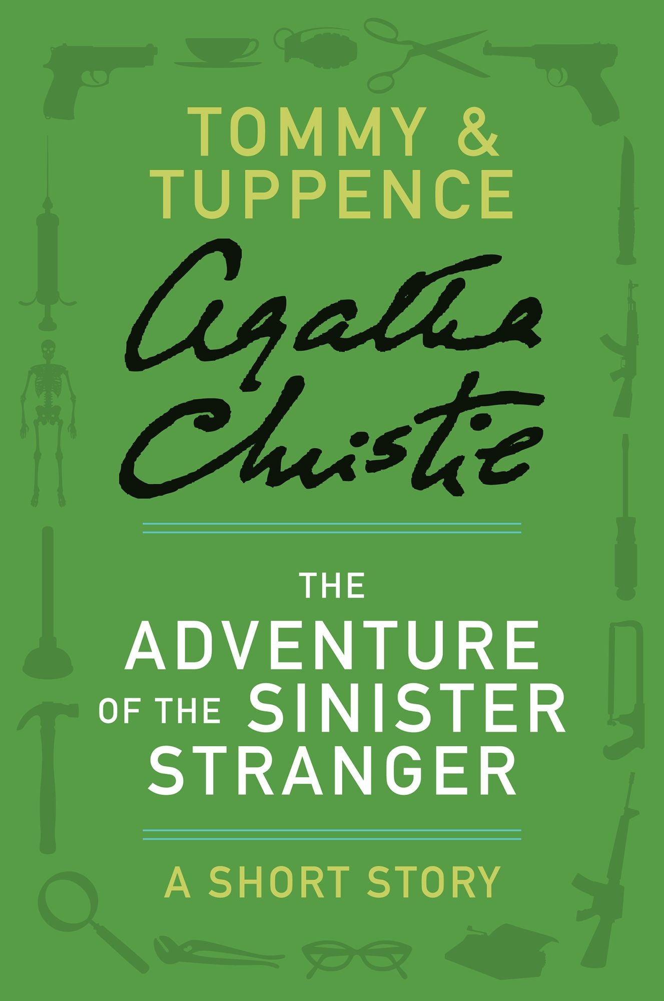 The Adventure of the Sinister Stranger: A Tommy & Tuppence Short Story