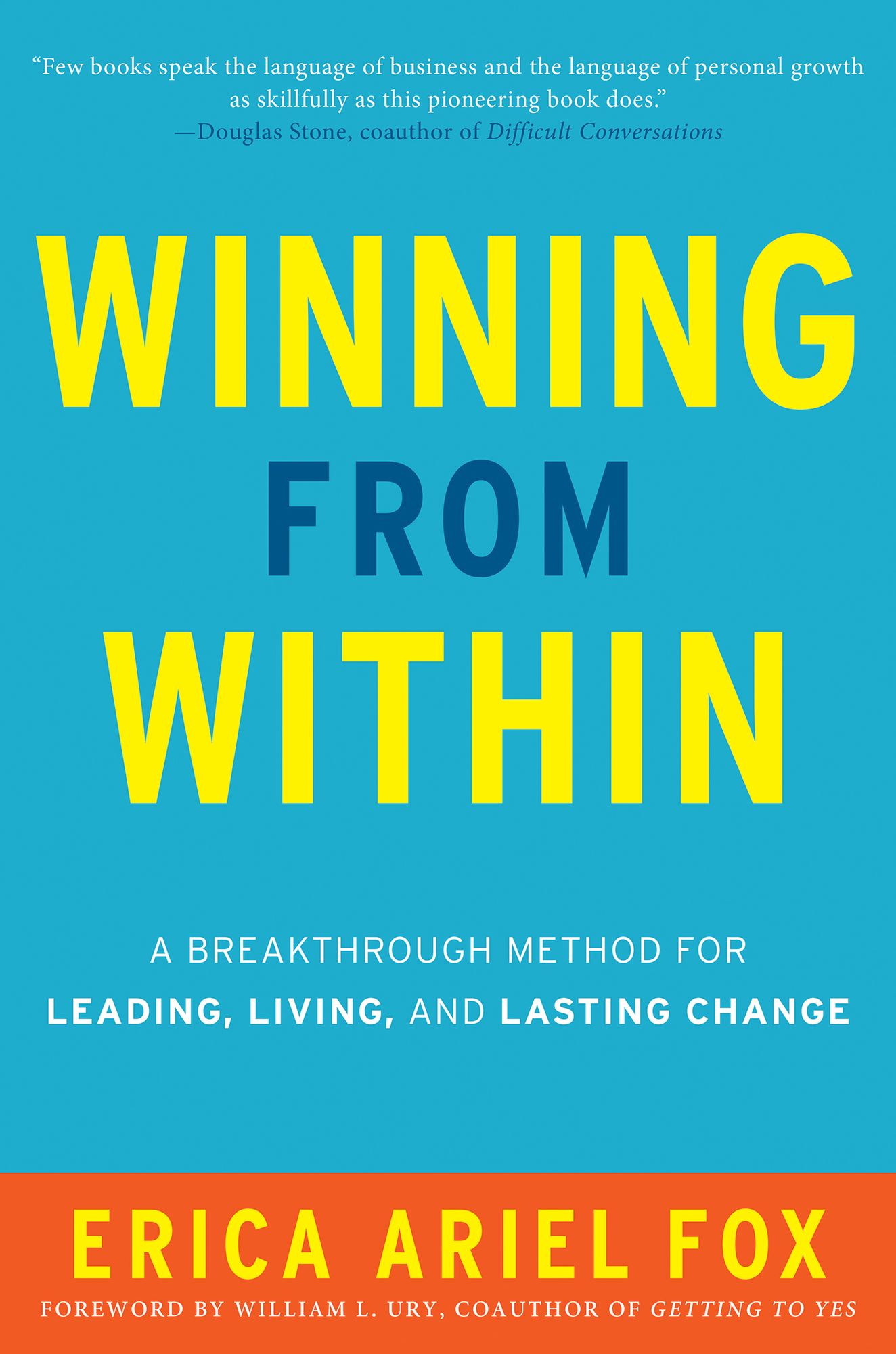 Winning from Within: A Breakthrough Method for Leading, Living, and Lasting Change