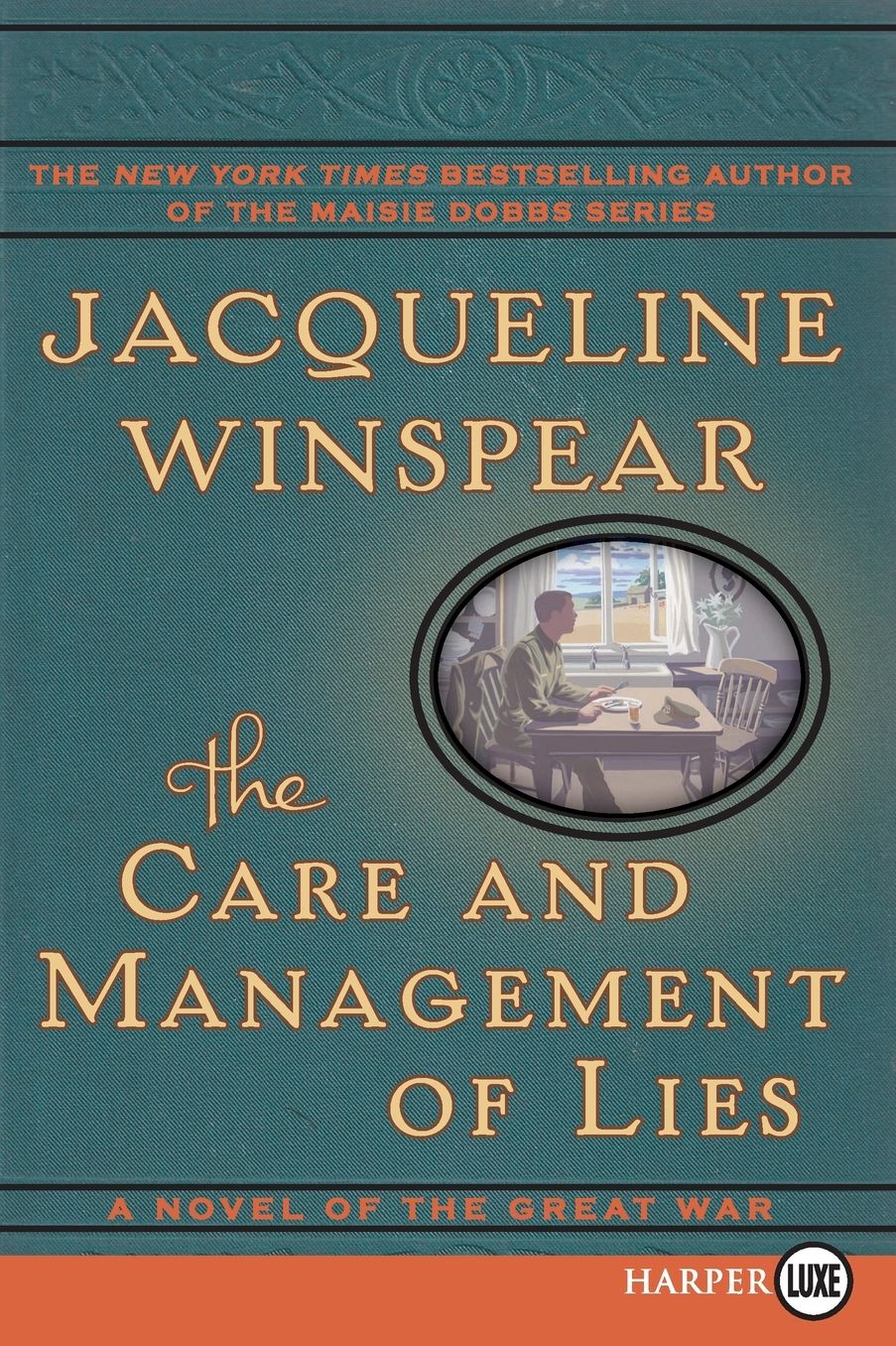 The Care and Management of Lies: A Novel of the Great War