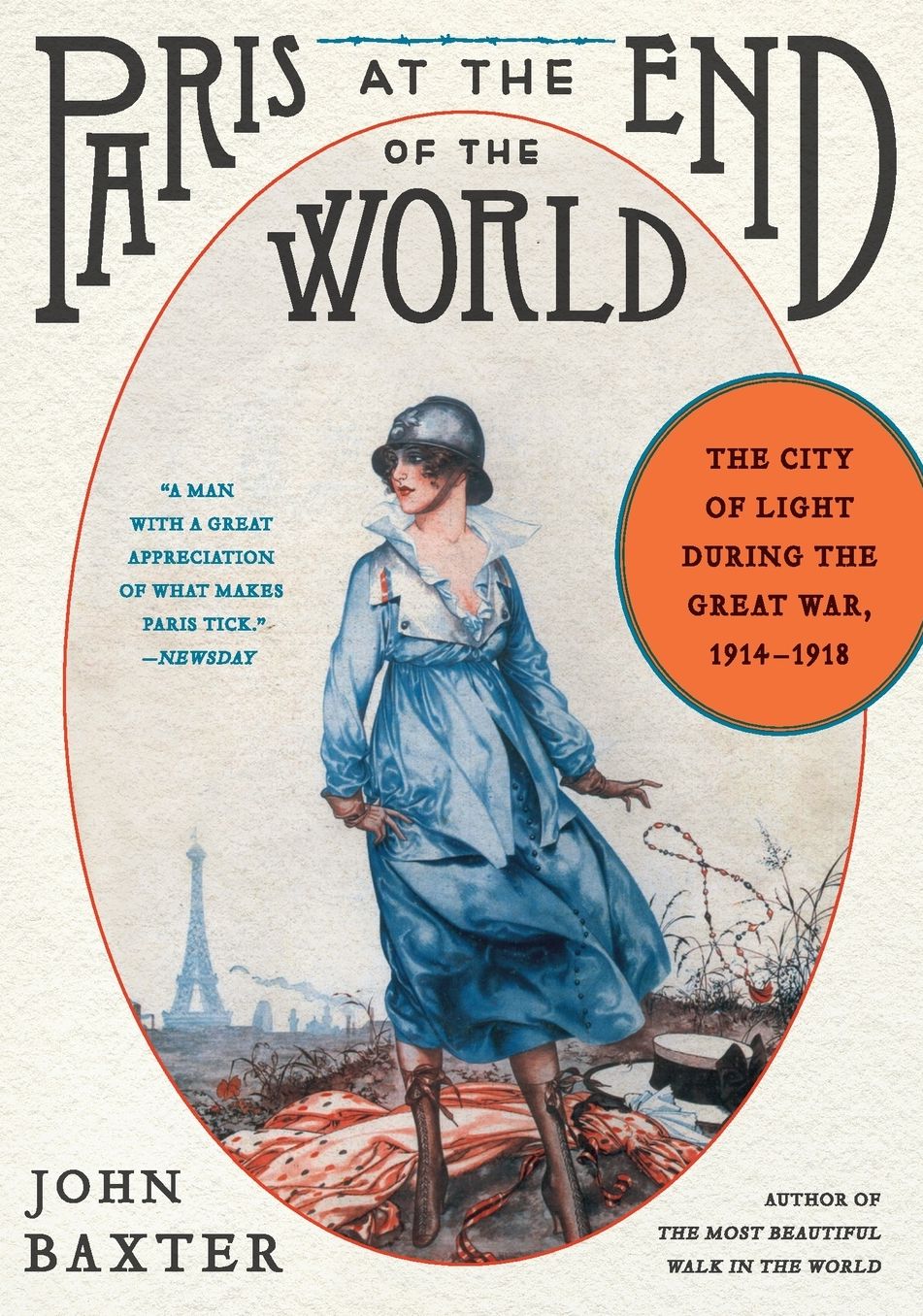 Paris at the End of the World: The City of Light During the Great War, 1914-1918