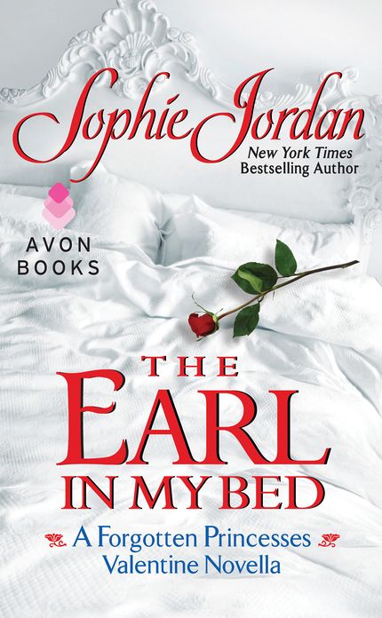 The Earl in My Bed (A Forgotten Princesses Valentine Novella)
