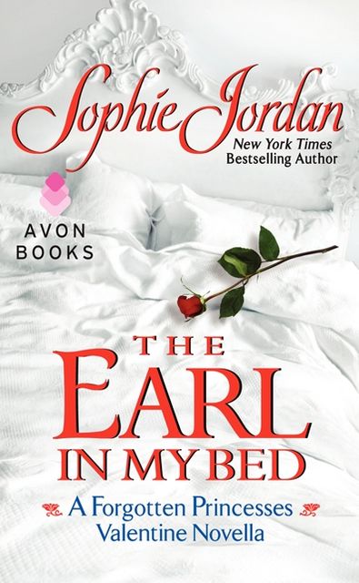 The Earl in My Bed: A Forgotten Princesses Valentine Novella