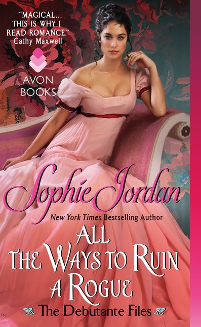 All the Ways to Ruin a Rogue: The Debutante Files