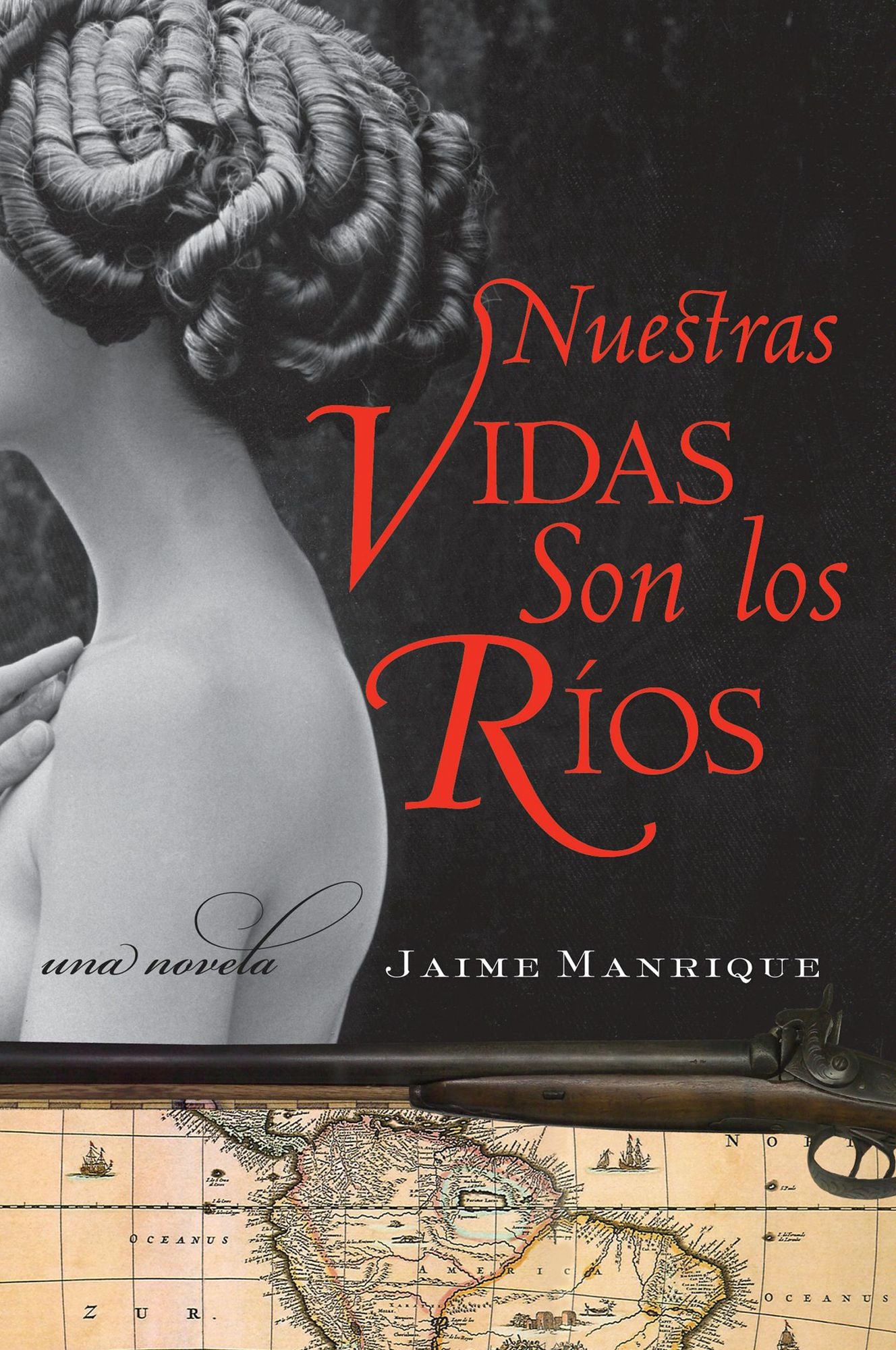 Nuestras Vidas Son los Rios: Una Novela
