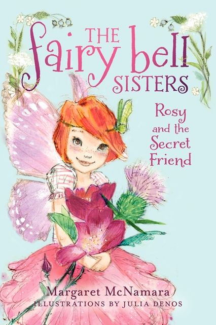 Rosy and the Secret Friend (Fairy Bell Sisters Series #2)