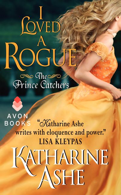 I Loved a Rogue (Prince Catchers Series #3)