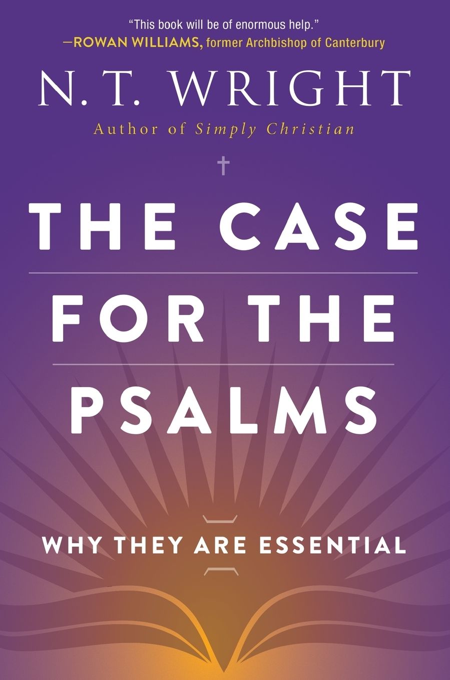 The Case for the Psalms: Why They Are Essential