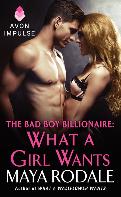 The Bad Boy Billionaire: What a Girl Wants