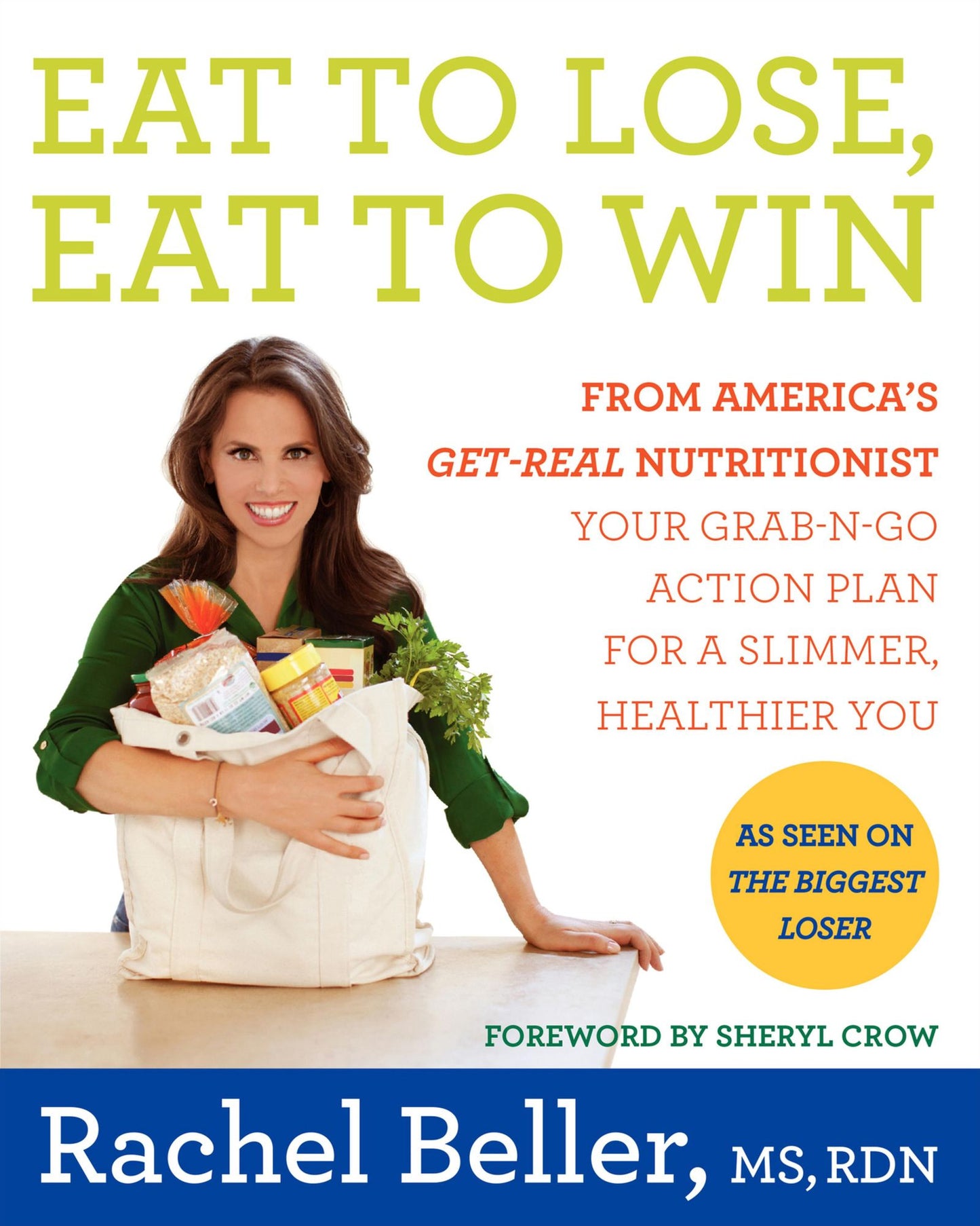 Eat to Lose, Eat to Win: Your Grab-n-Go Action Plan for a Slimmer, Healthier You