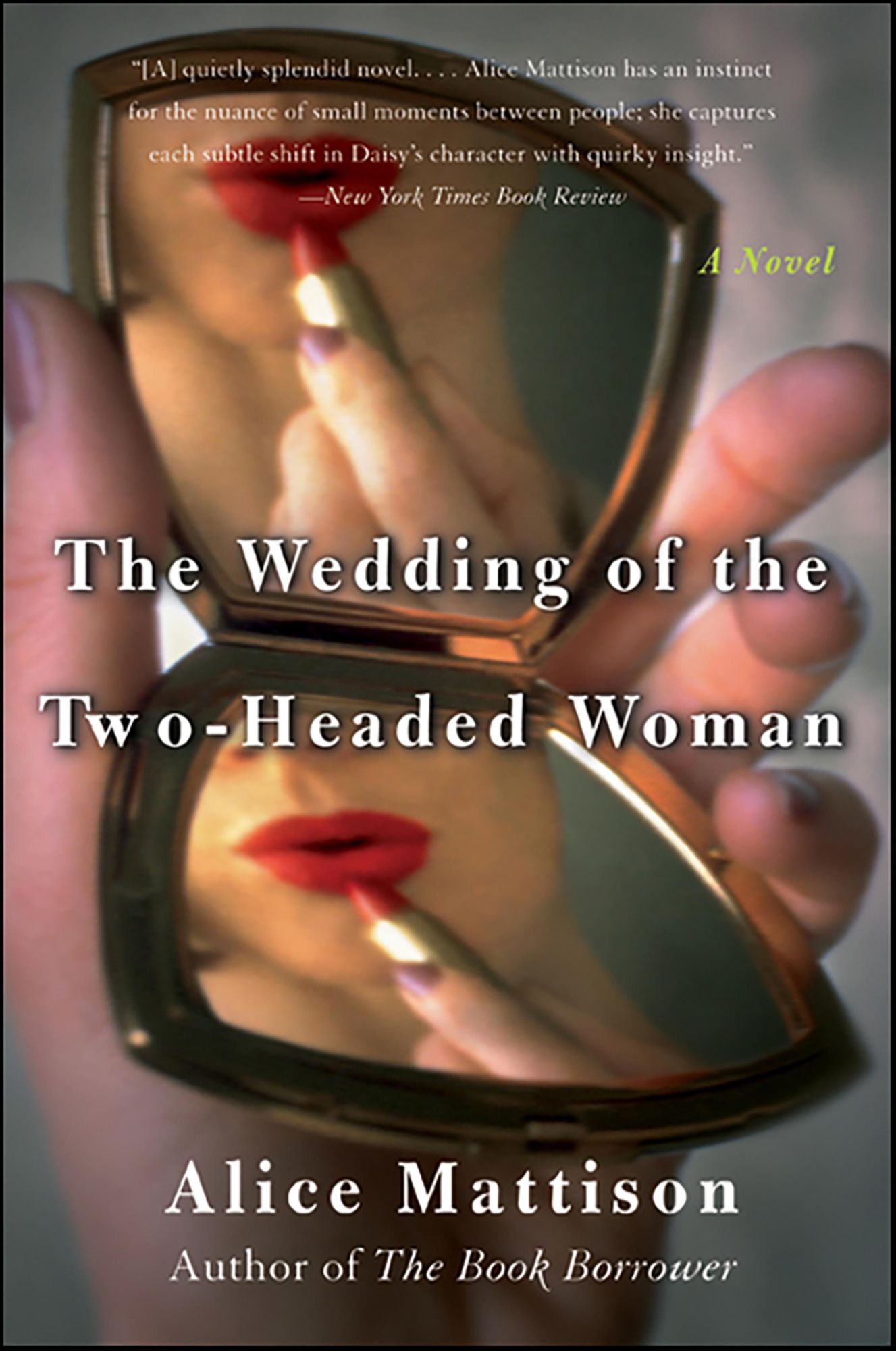 The Wedding of the Two-Headed Woman: A Novel