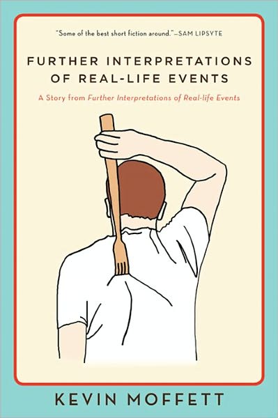 Further Interpretations of Real-Life Events: A Story from Further Interpretations of Real-Life Events