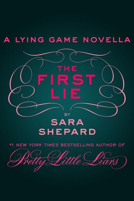 The First Lie (The Lying Game Series)