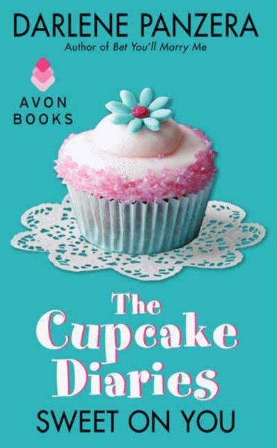The Cupcake Diaries: Sweet On You