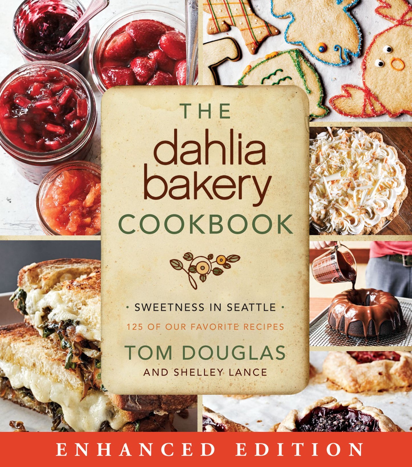 The Dahlia Bakery Cookbook (Enhanced Edition): Sweetness in Seattle