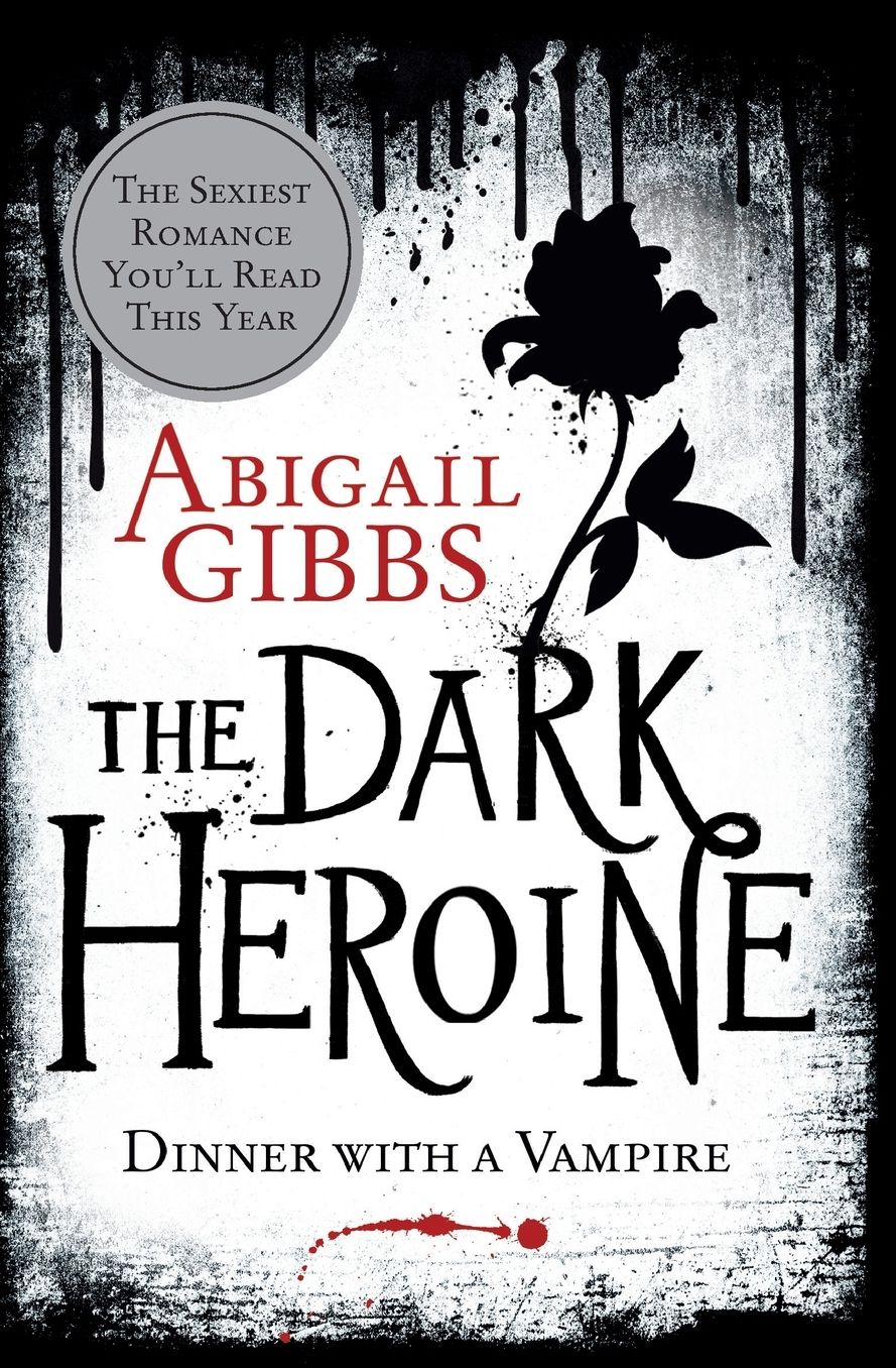 The Dark Heroine: Dinner with a Vampire (Dark Heroine Series #1)