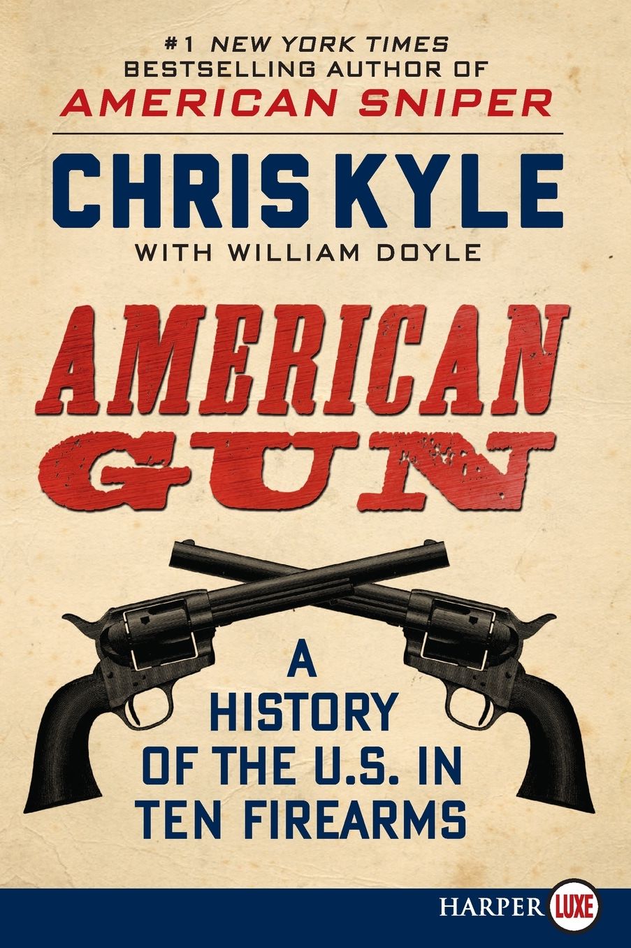 American Gun: A History of the U.S. in Ten Firearms