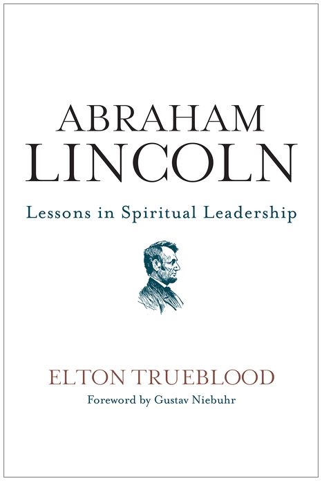 Abraham Lincoln: Lessons in Spiritual Leadership