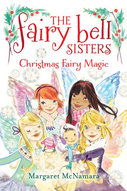 Christmas Fairy Magic (Fairy Bell Sisters Series #6)