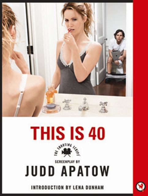 This Is 40: The Shooting Script