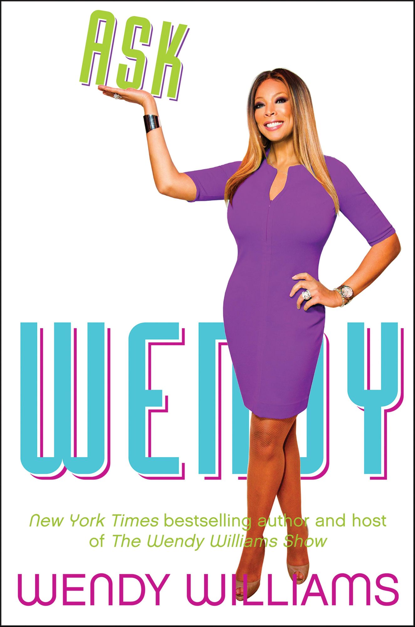 Ask Wendy: Straight-Up Advice for All the Drama in Your Life
