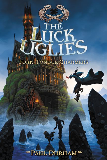 Fork-Tongue Charmers (The Luck Uglies Series #2)