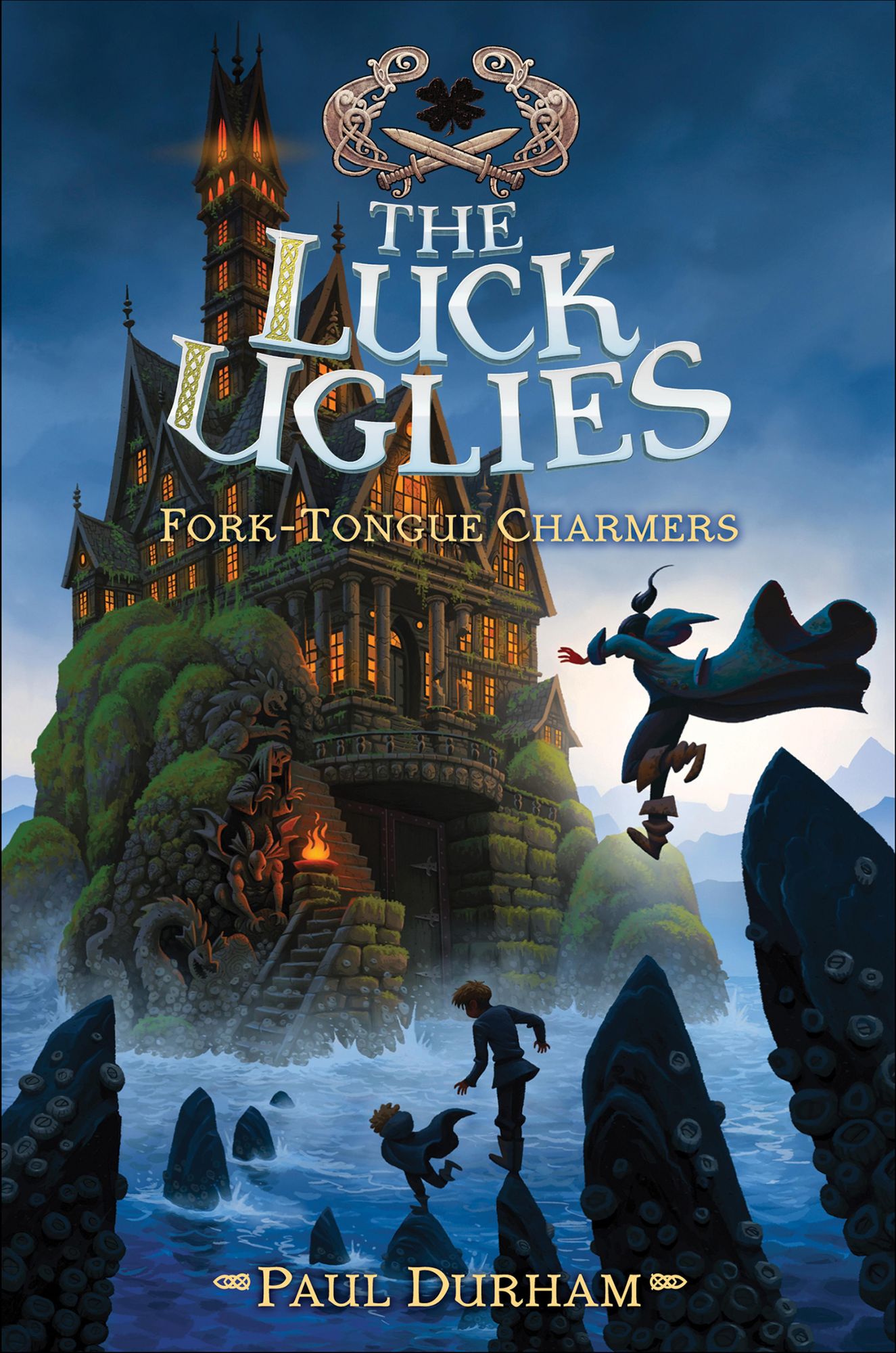 Fork-Tongue Charmers (The Luck Uglies Series #2)