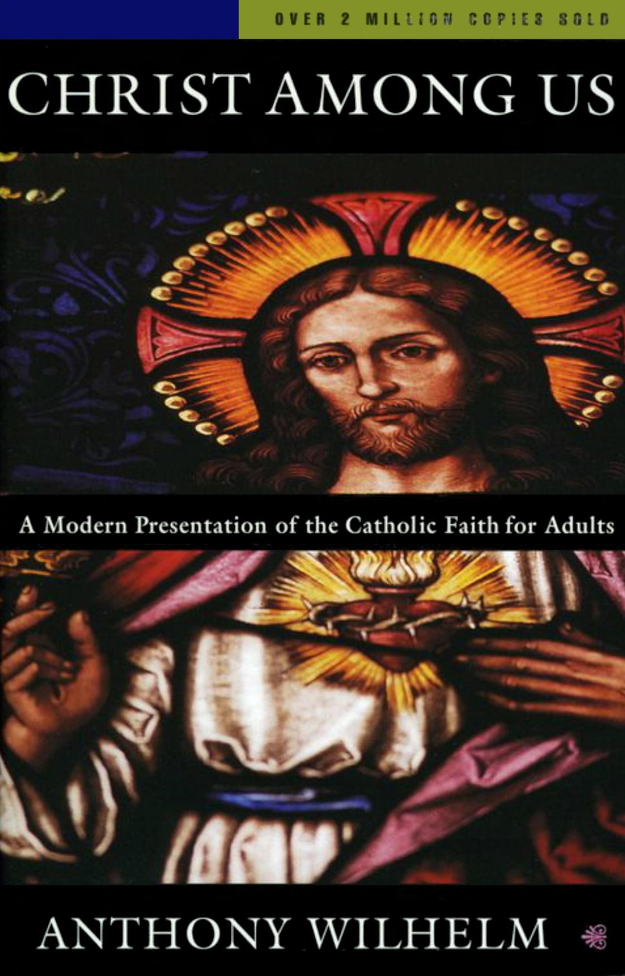 Christ Among Us: A Modern Presentation of the Catholic Faith for Adults