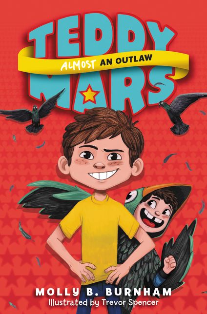Teddy Mars Book #3: Almost an Outlaw