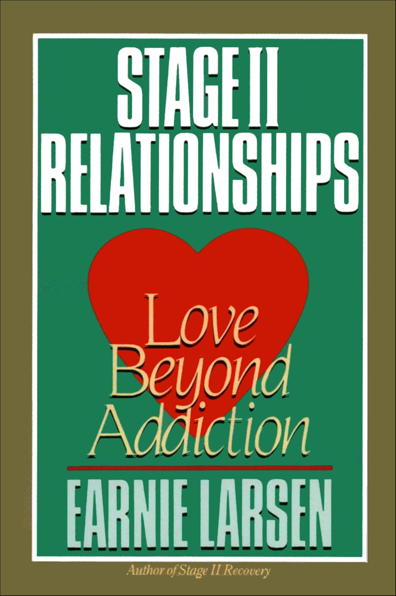 Stage II Relationships: Love Beyond Addiction