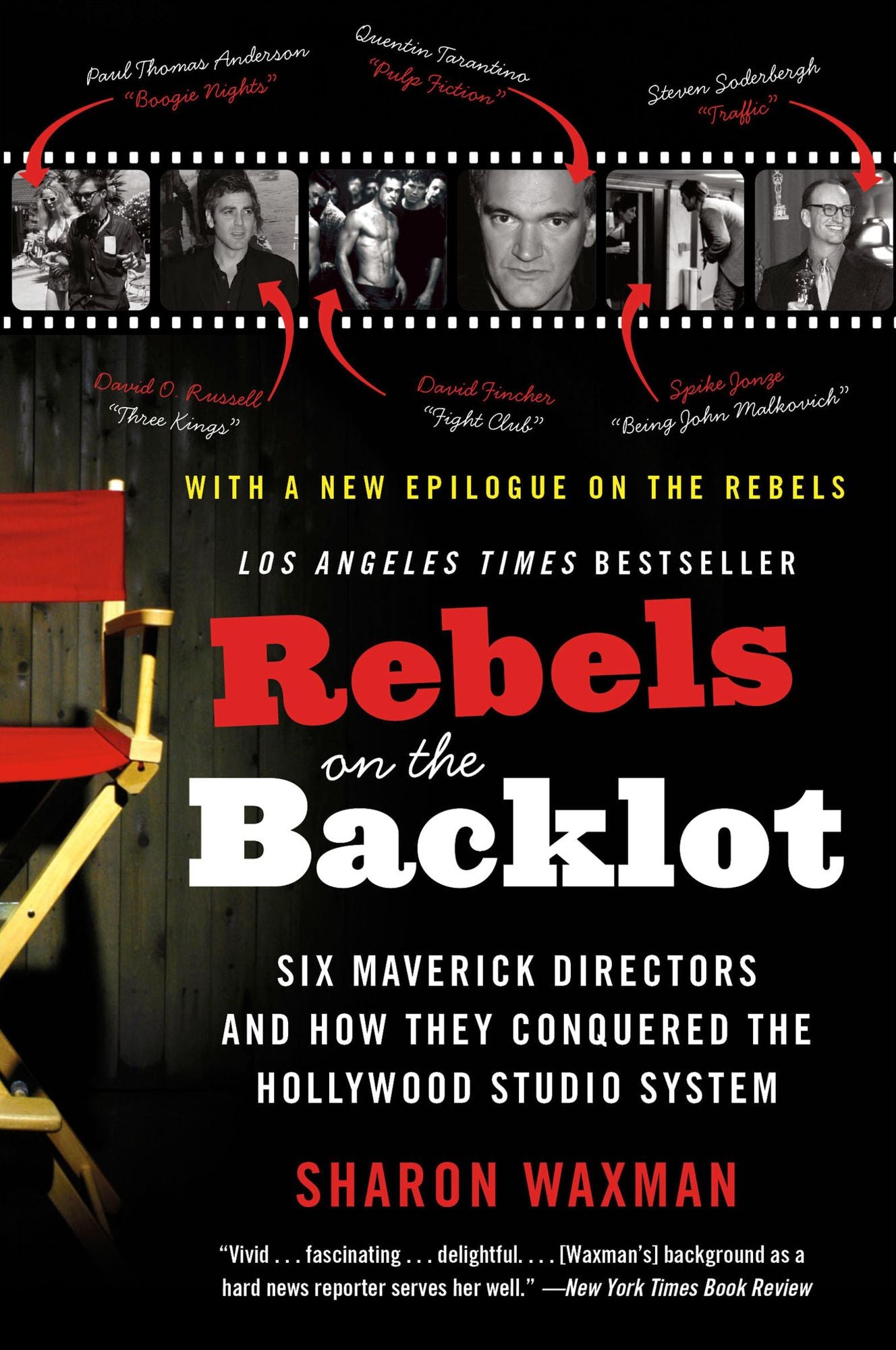Rebels on the Backlot: Six Maverick Directors and How They Conquered the Hollywood Studio System