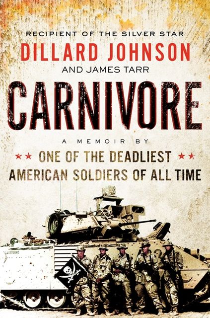 Carnivore: A Memoir by One of the Deadliest American Soldiers of All Time