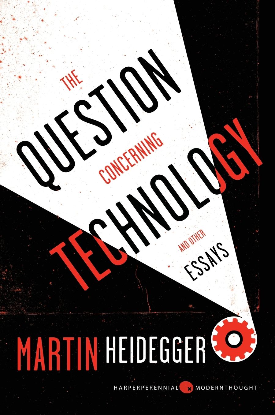 The Question Concerning Technology, and Other Essays