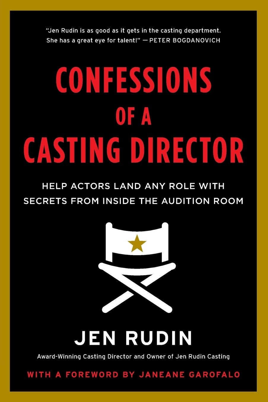 Confessions of a Casting Director: Help Actors Land Any Role with Secrets from Inside the Audition Room