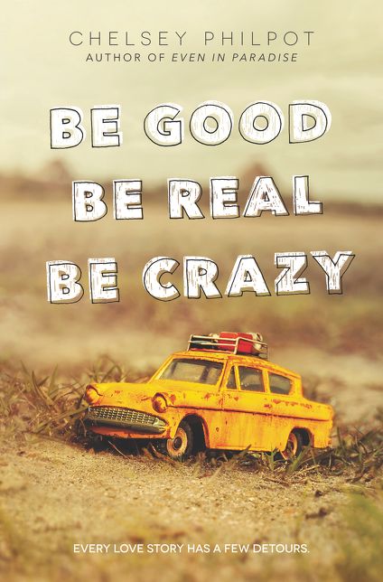 Be Good Be Real Be Crazy